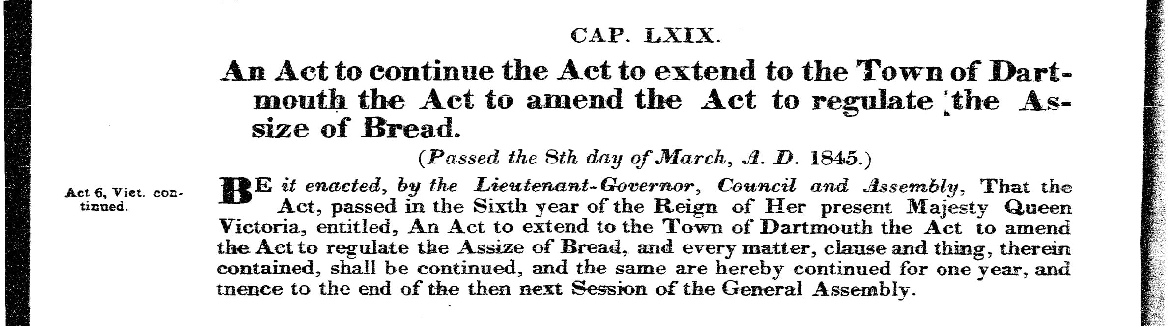 To further continue the same, (To extend the Act to regulate the Assize of Bread to the Town of Dartmouth, 1843 c48) 1845 c69